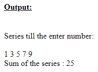 SkillPundit: JavaScript Program To find the sum of given series 1+3+5+7+9+ ……..+n To find the sum of given series 1+3+5+7+9+ ……..+n SkillPundit