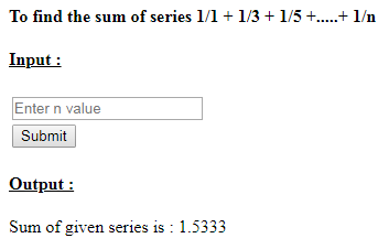 SkillPundit: PHP To Find the Sum of Series of 1/1 + 1/3 + 1/5 + 1/7 + ……. + 1/n SkillPundit: PHP To find the Sum of Series of 1/1 + 1/3 + 1/5 + 1/7 + ……. + 1/n