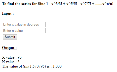 SkillPundit: PHP To Find the Sine Series of 1-x^3/3!+x^5/5!–x^7/7!+ …… x^n/n! SkillPundit: PHP To find the Sine Series of 1-x^3/3!+x^5/5!–x^7/7!+ …… x^n/n!