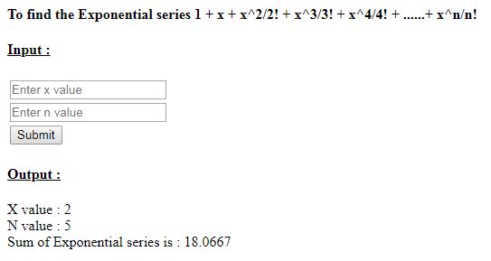 SkillPundit: PHP To Find the Exponential Series of 1+x+x^2/2!+x^3/3!+x^4/4!+ ……… x^n/n! SkillPundit: PHP To find the Exponential Series of 1+x+x^2/2!+x^3/3!+x^4/4!+ ……… x^n/n!