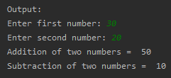 SkillPundit: Python Program To find Addition and Subtraction of two numbers To find Addition and Subtraction of two numbers SkillPundit