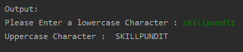SkillPundit: Python Program To convert Lowercase Letter into Uppercase To convert lowercase letter into uppercase SkillPundit