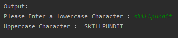 To convert lowercase letter into uppercase SkillPundit
