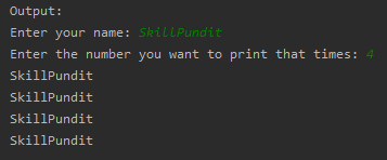 SkillPundit: Python Program To Print given Name in n Times To Print given name in N times SkillPundit